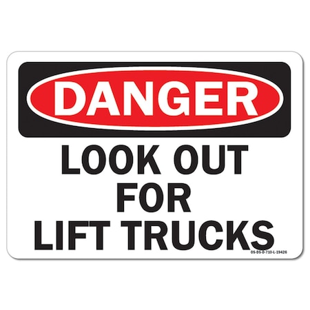 Signmission OSHA Danger Sign, Look Out For Lift Trucks, 18in X 12in Aluminum, 12" W, 18" L, Landscape OS-DS-A-1218-L-19426